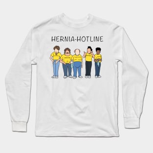 Hernia Hotline Long Sleeve T-Shirt